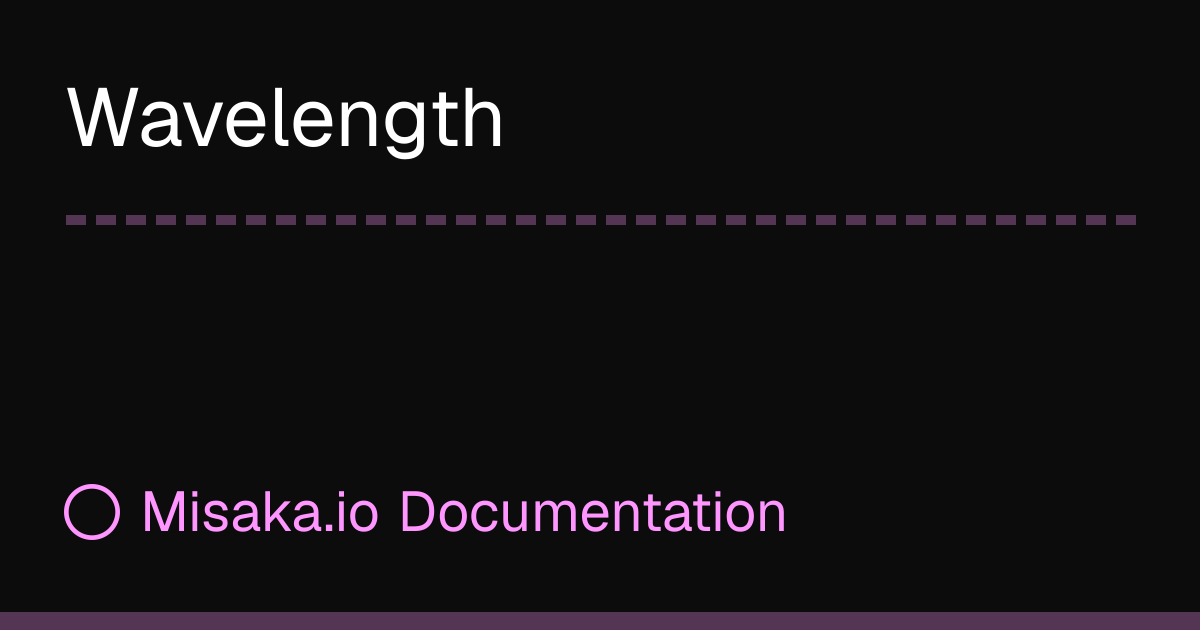 Wavelength Effect Wavelength